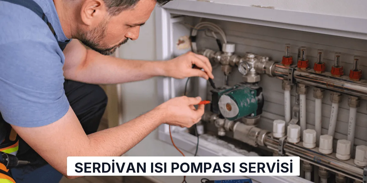 Serdivan Isı Pompası Servisi